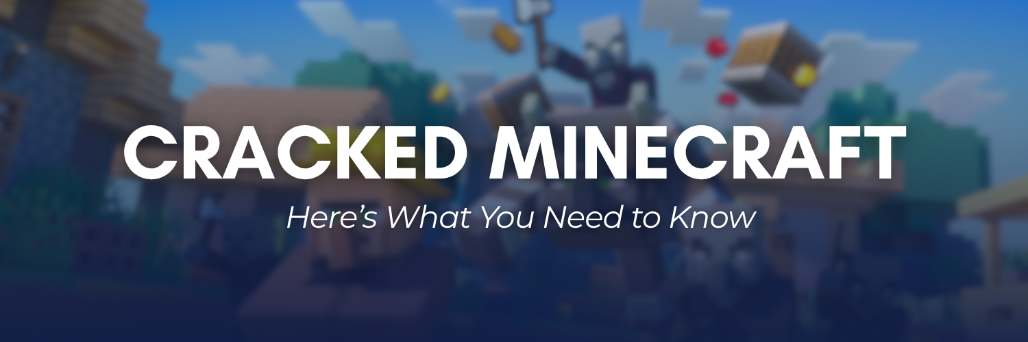 Is Cracked Minecraft Illegal?